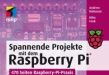Spannende Projekte mit dem Raspberry Pi Spannende Projekte mit dem Raspberry Pi
